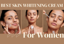 A Comprehensive Guide on How to Choose the Best Skin Whitening Cream for Women