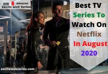Best TV Series To Watch On Netflix in 2020 | ExciteWebSeries.Com