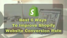 Best 6 Ways to improve Shopify Website Conversion Rate