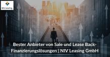 Bester Anbieter von Sale und Lease Back-Finanzierungslösungen | NIV Leasing GmbH