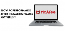 How to Fix Slow PC Performance After Installing Mcafee Antivirus?