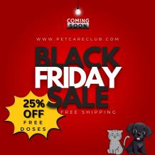 Black friday sale coming soon!- PetCareClub