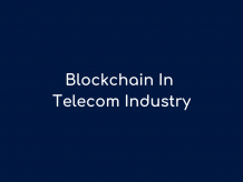 How Blockchain Technology Can Transform Telecom Industry