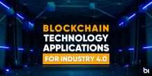 Top 10 Blockchain Technology Applications for Industry 4.0