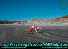 Top Ways Yoga Studio Will Help You 