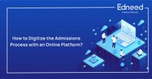 How to Digitize the Admissions Process with an Online Platform - Edneed