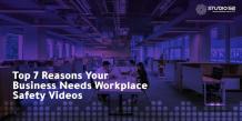 Top 7 Reasons Your Business Needs Workplace Safety Videos - Studio 52