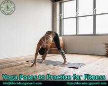 Yoga Poses to Practice for Fitness 