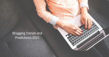 Blogging Trends and Predictions: Top 7 Trends to Follow
