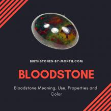 Bloodstone Meaning, Use, Properties and Color - Birthstones By Month