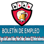 BOLETINDEEMPLEO - Agen Judi Casino Online, Poker Online, Domino QQ Online Indonesia