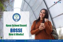 Open Schooling Board BOSSE – How it Works - Board of open schooling &amp; Skill Education (BOSSE)