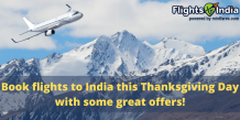 Book Flights To India This Thanksgiving Day With Great Offers