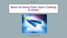 Boon of Using Fiber Optic Cabling in Dubai | PPT