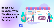 Boost Your Business With WooCommerce Development Services