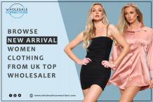 Browse New Arrival Women Clothing from UK top Wholesaler