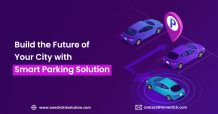 Smart Parking Solution for Build the Future of Your City