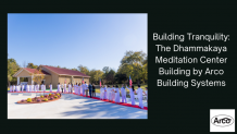 Building Tranquility: The Dhammakaya Meditation Center Building by Arco Building Systems