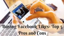 Buying Facebook Likes- Top 5 Pros and Cons