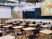 How to make your school holiday more enjoyable | Zupyak