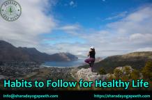  Habits to Follow for Healthy Life