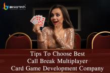 Tips To Choose Best Call Break Multiplayer Card Game Development Company