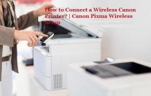 How to Connect a Wireless Canon Printer? | Canon Pixma Wireless Setup