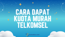 4 Cara Dapat Kuota Murah Telkomsel Update Tahun Ini