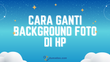 Cara Ganti Background Foto di HP Android dan iPhone