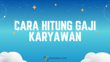 3 Cara Hitung Gaji Karyawan (Per Jam, Harian, dan Bulanan) 