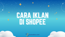 Cara Iklan di Shopee Agar Laris dan Tidak Boncos