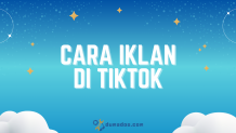 2 Cara Iklan di TikTok Ads yang Kalian Cari!