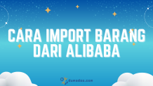 2 Cara Import Barang dari Alibaba yang Mudah