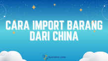 2 Cara Import Barang dari China ke Indonesia