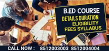 Bachelor of Education B.ed course Details Duration Eligibility Fees syllabus 2022