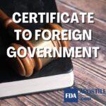 Certificate to Foreign Government - an Overview -