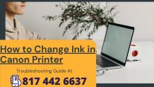 Solution: How to Change Ink in Canon Printer? Dial- 817-442-6637