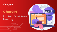  ChatGPT into Real-Time Internet Browsing - Singsys Blog  &#8211; Singsys Blog