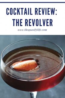 Cocktail Review: The Revolver