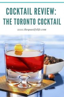 Cocktail Review: The Toronto Cocktail