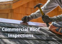 Reasons for Commercial Roof Inspections