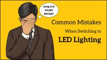 Common Mistakes to Avoid When Upgrading to LED Lighting