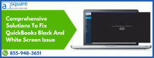 Reason Behind QuickBooks Screen Turn Black And White- Fix Now