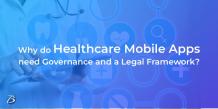 Mobile Health Apps need Legal Frameworks &amp; Governance! Why?
