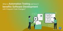 Why automation testing for projects with code changes?