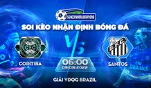Soi kèo Coritiba vs Santos, khuôn khổ VĐQG Brazil – 9/8/2022 – 06h00 - Soi Kèo World Cup 2022