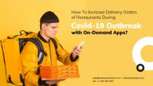 How To Increase Delivery Orders Of Restaurants During Covid-19 Outbreak With On-Demand Apps? | WebClues Infotech