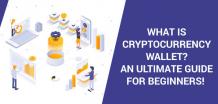 What is Cryptocurrency Wallet? An Ultimate Guide for Beginners!