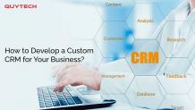 Develop a Custom CRM for Your Business