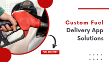  Custom Fuel Delivery App Solutions